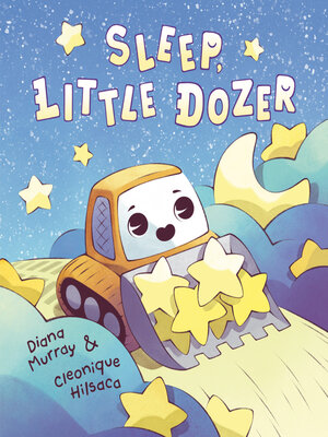cover image of Sleep, Little Dozer